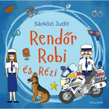 Sárközi Judit: Rendőr Robi és Rézi
