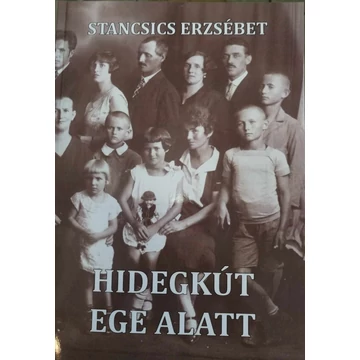 Stancsics Erzsébet: Hidegkút ege alatt