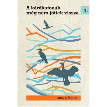 Gion Nándor: A kárókatonák még nem jöttek vissza