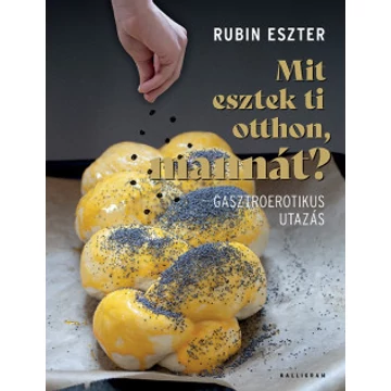 Rubin Eszter: Mit esztek ti otthon, mannát?