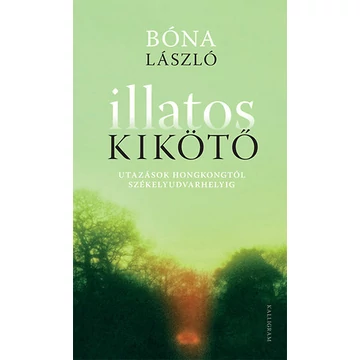 Bóna László: Illatos kikötő