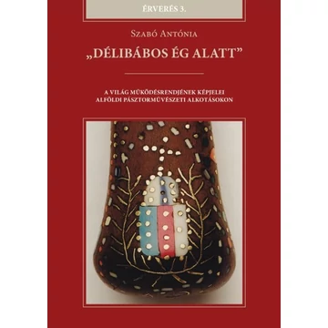 Szabó Antónia: „Délibábos ég alatt”