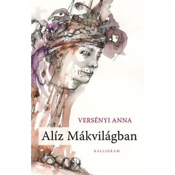 Versényi Anna: Alíz Mákvilágban