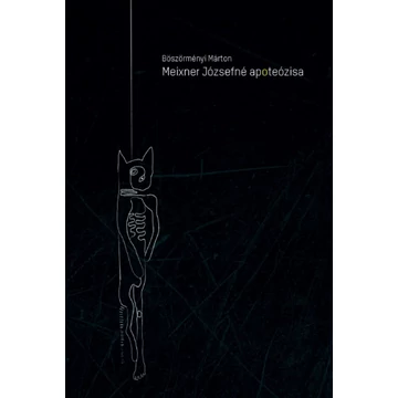 Böszörményi Márton: Meixner Józsefné apoteózisa