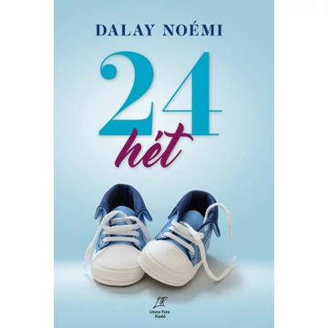 Dalay Noémi: 24 hét