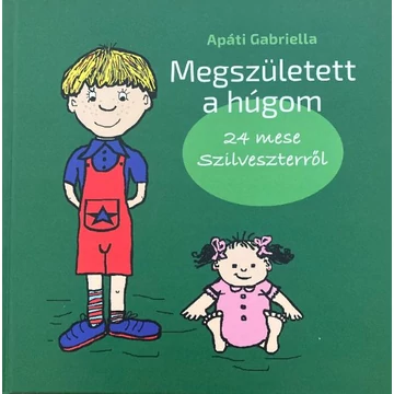Apáti Gabriella: Megszületett a húgom