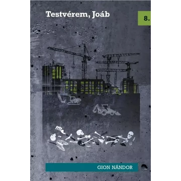 Gion Nándor: Testvérem, Joáb
