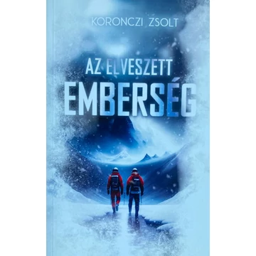 Koronczi Zsolt: Az elveszett emberség