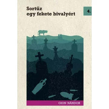 Gion Nándor: Sortűz egy fekete bivalyért