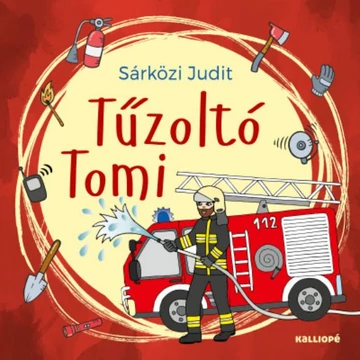 Sárközi Judit: Tűzoltó Tomi