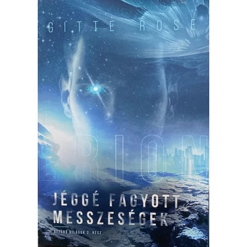 Gitte Rose: Jéggé fagyott messzeségek