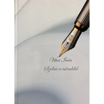 Vitos Irén: Szólni a csönddel