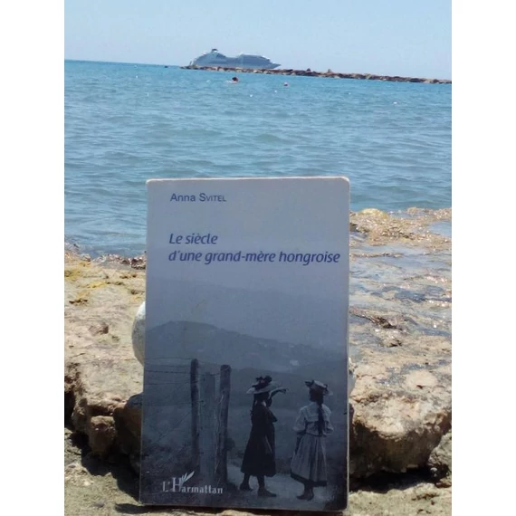 Svitel Anna: Le siècle d'une grand-mére hongrois
