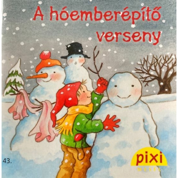 Pixi zsebkönyvek: A hóemberépítő verseny