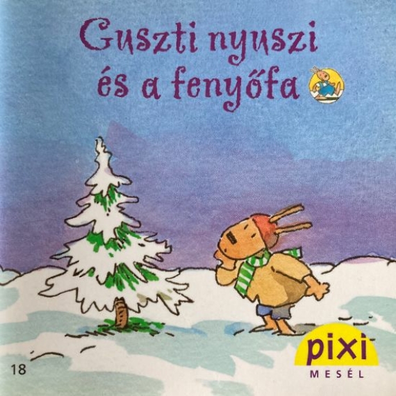 Pixi zsebkönyvek: Guszti nyuszi és a fenyőfa