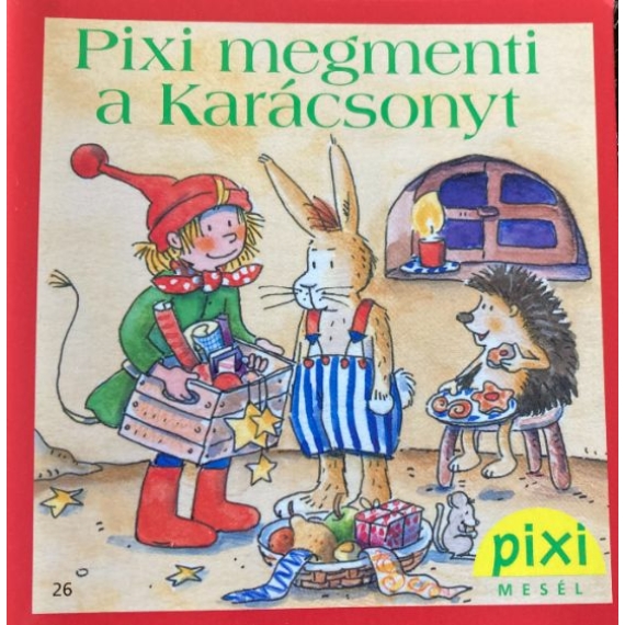 Pixi zsebkönyvek: Pixi megmenti a Karácsonyt